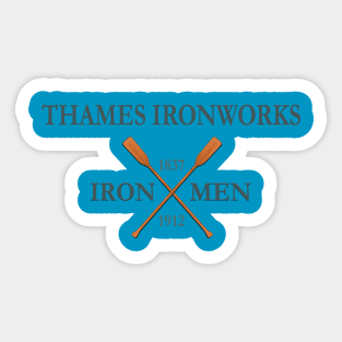 Thames Ironworks Men of Iron Sticker